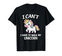 I Can't I Have to Walk My Unicorn Cute Magical Humor Camiseta