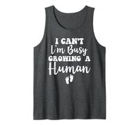 I Cant I'm Busy Growing A Human For Cute Pregnancy Mom Camiseta sin Mangas