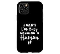 I Cant I'm Busy Growing A Human For Cute Pregnancy Mom Carcasa para iPhone 11 Pro