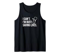 I Can't I'm Busy Salvando Vidas Enfermera Camiseta sin Mangas
