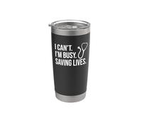 I Can't I'm Busy Salvando vidas Enfermera Vaso térmico de acero inoxidable de doble pared