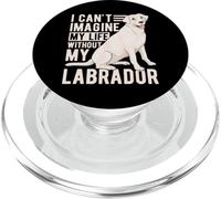 I Can't Imagine My Life Without My Labrador PopSockets PopGrip para MagSafe