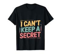 I Can't Keep A Secret Personalidad habladora extrovertida -- Camiseta