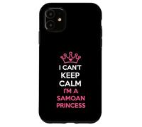 i Can't Keep Calm I'm a Samoan Princess Cute Carcasa para iPhone 11