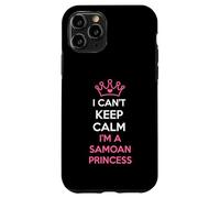 i Can't Keep Calm I'm a Samoan Princess Cute Carcasa para iPhone 11 Pro