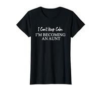 I Cant Keep Calm Im Becoming An Aunt Auntie Era para Mujeres Camiseta