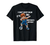 I Can't Keep Calm It's My Brother Regalo de cumpleaños para Hermano Camiseta