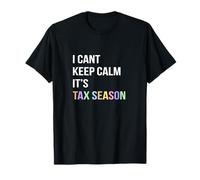I Can't Keep Calm Tax Season Impuestos Oficina de Impuestos Divertido Camiseta
