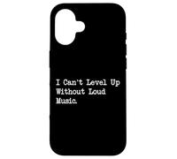 I Can't Level Up Without Loud Music Funny Gamer Quote Carcasa para iPhone 16