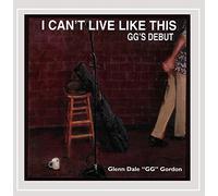 I Can't Live Like This