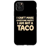 I Cant Make Everyone Happy Im Not A Taco Funny Foodie Tees Carcasa para iPhone 11 Pro MAX