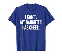 I Can't My Daughter Has Cheer Dad Mom Blue Cheerleading Camiseta
