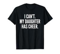 I Can't My Daughter Has Cheer Dad Mom Cheerleading Camiseta