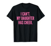 I Can't My Daughter Has Cheer Dad Mom Pink Cheerleading Camiseta