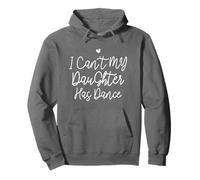 I Can't My Daughter Has Dance, Funny Mom Dance Sudadera con Capucha