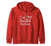 I Can't My Daughter Has Dance, Funny Mom Dance Sudadera con Capucha