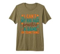 I Can't My Kid Has Practice A Game Or Something Camiseta Premium