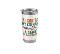 I Can't My Kid Has Practice A Game Or Something Vaso térmico de acero inoxidable de doble pared