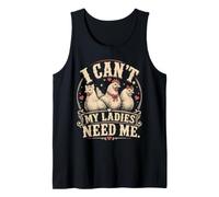 I Cant My Ladies Need Me Chicken Dad Funny Camiseta sin Mangas