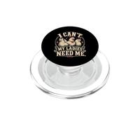 I Cant My Ladies Need Me Chicken Dad Funny PopSockets PopGrip para MagSafe