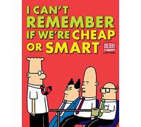 I Can't Remember If We're Cheap or Smart (39) (Dilbert)