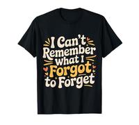 I Can't Remember What I Forgot To Forget Brain Puns |- Camiseta