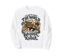 I Can't Save The World But I Can Make It Weirder Kinder Cats Sudadera
