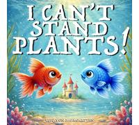 I Can't Stand Plants!