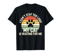 I Cant Stay Too Long My Cat Is Waiting For Me Introvert Paws Camiseta