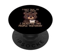 I Can't Talk To You Today I Talked To Two People Yesterday PopSockets PopGrip Adhesivo