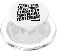 I Can't Talk To You Today I Talked To Two People Yesterday PopSockets PopGrip para MagSafe