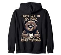 I Can't Talk To You Today I Talked To Two People Yesterday Sudadera con Capucha