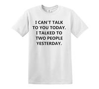 I Can't Talk You Today I Talked | Funny | Novedad | Joke | Camiseta para hombre, Camiseta Blanca De Impresión Negro, 4XL