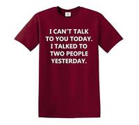 I Can't Talk You Today I Talked | Funny | Novedad | Joke | Camiseta para hombre, Camiseta granate con estampado blanco, M
