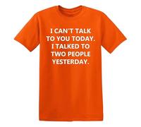 I Can't Talk You Today I Talked | Funny | Novedad | Joke | Camiseta para hombre, Camiseta naranja con estampado blanco, S