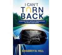 I Can't Turn Back: A Journey from Spiritual Displacement to Divine Redemption