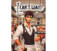 I Can't Wait!: 30 Years of Slinging Food & Drinks Across America