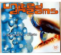 United Dreams - I Can'T Wait a Minute