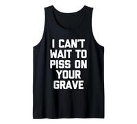 I Can't Wait To Mear On Your Grave - Funny Saying Sarcastic Camiseta sin Mangas