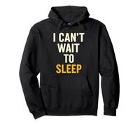 I Can't Wait To Sleep Funny Canred Sarcastic Cita Sudadera con Capucha