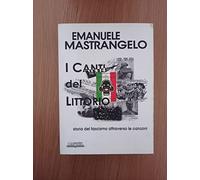 I canti del Littorio (Documenti per la storia)
