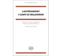 I canti di Maldoror. Testo francese a fronte (Nuova Universale Einaudi)