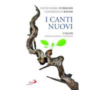 I canti nuovi. I Salmi, traduzione poetica e commento (Manuali liturgici)