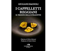 I cappelletti reggiani. Il trionfo dello stracotto