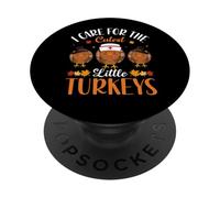 I Care For The Cutest Little Turkeys Nurse Thanksgiving PopSockets PopGrip Adhesivo