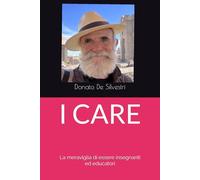 I CARE: La meraviglia di essere insegnanti ed educatori