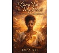I Carry You in My Heart: A Guided Grief & Healing Book & Journal for Mothers Who Have Lost Babies