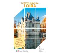 I castelli della Loira (Guide Routard)
