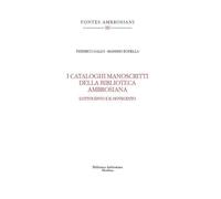 I cataloghi manoscritti della Biblioteca Ambrosiana. L'Ottocento e il Novecento (Fontes Ambrosiani)