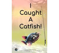 I Caught A Catfish!